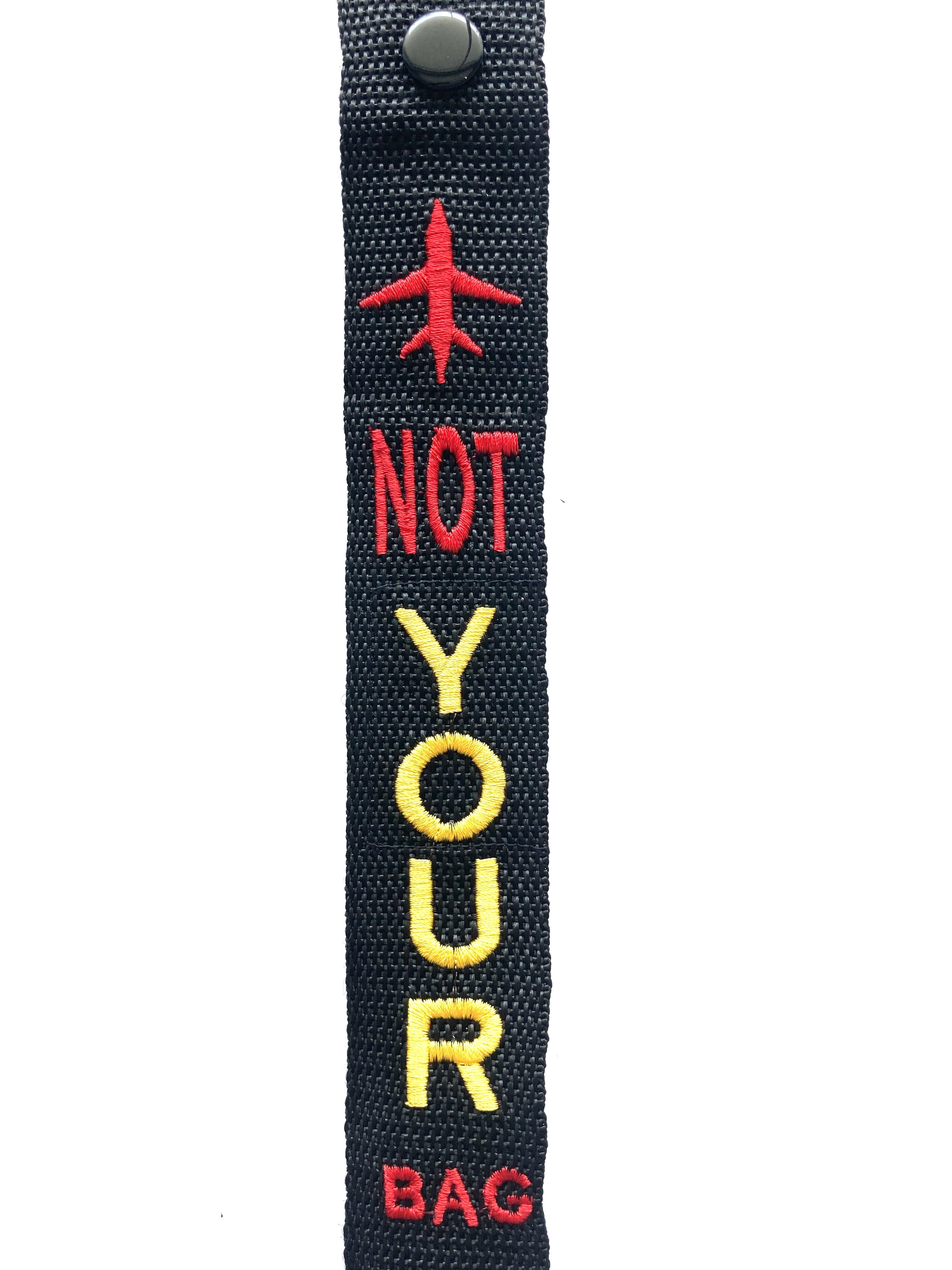 Not your bag Luggage Tag